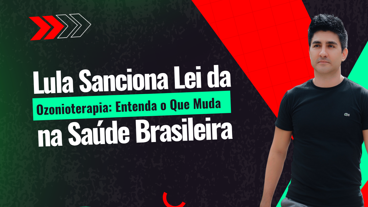 Lula Sanciona Lei da Ozonioterapia: Entenda o Que Muda na Saúde Brasileira