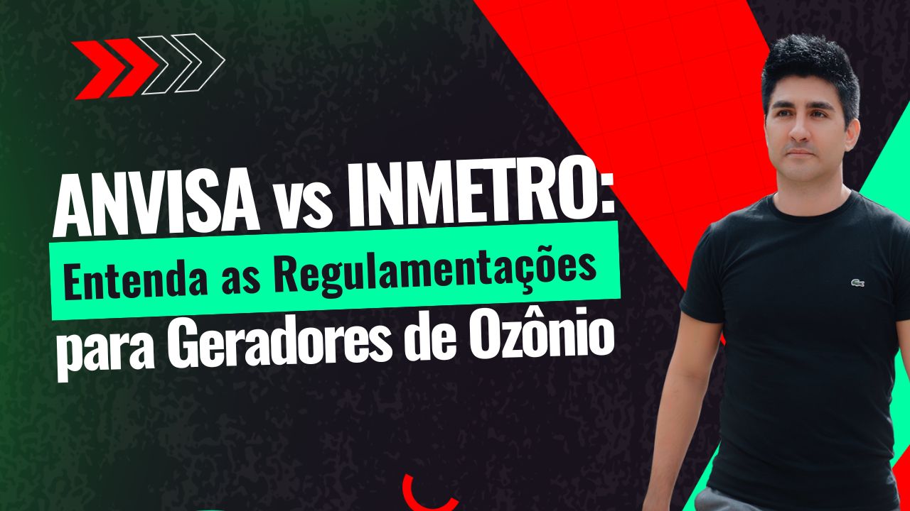 ANVISA vs INMETRO: Entenda as Regulamentações para Geradores de Ozônio
