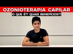 Ozonioterapia Capilar na Prática: Entenda como Funciona