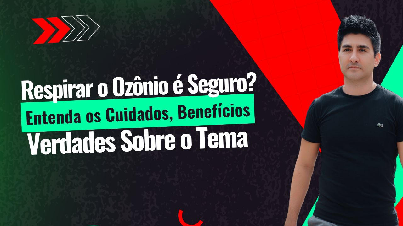 Respirar o Ozônio é Seguro? Entenda os Cuidados, Benefícios e Verdades Sobre o Tema