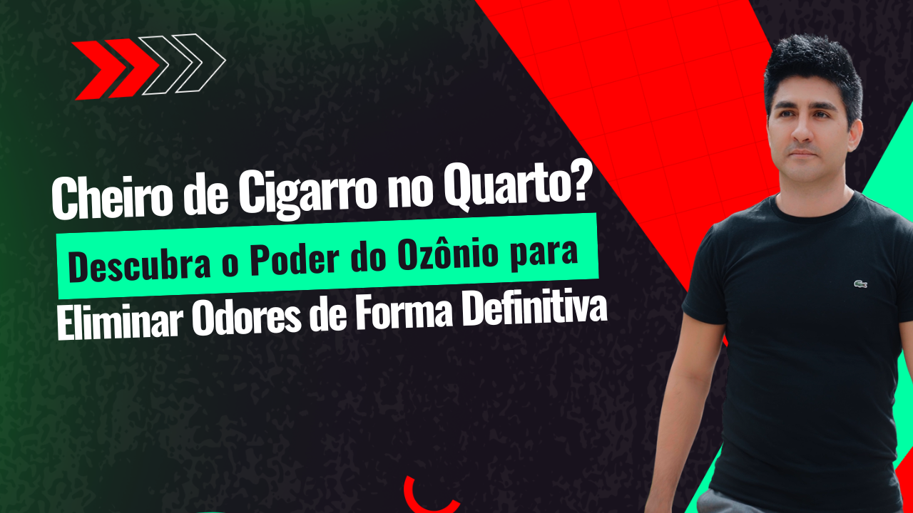 Cheiro de Cigarro no Quarto? Descubra o Poder do Ozônio para Eliminar Odores de Forma Definitiva