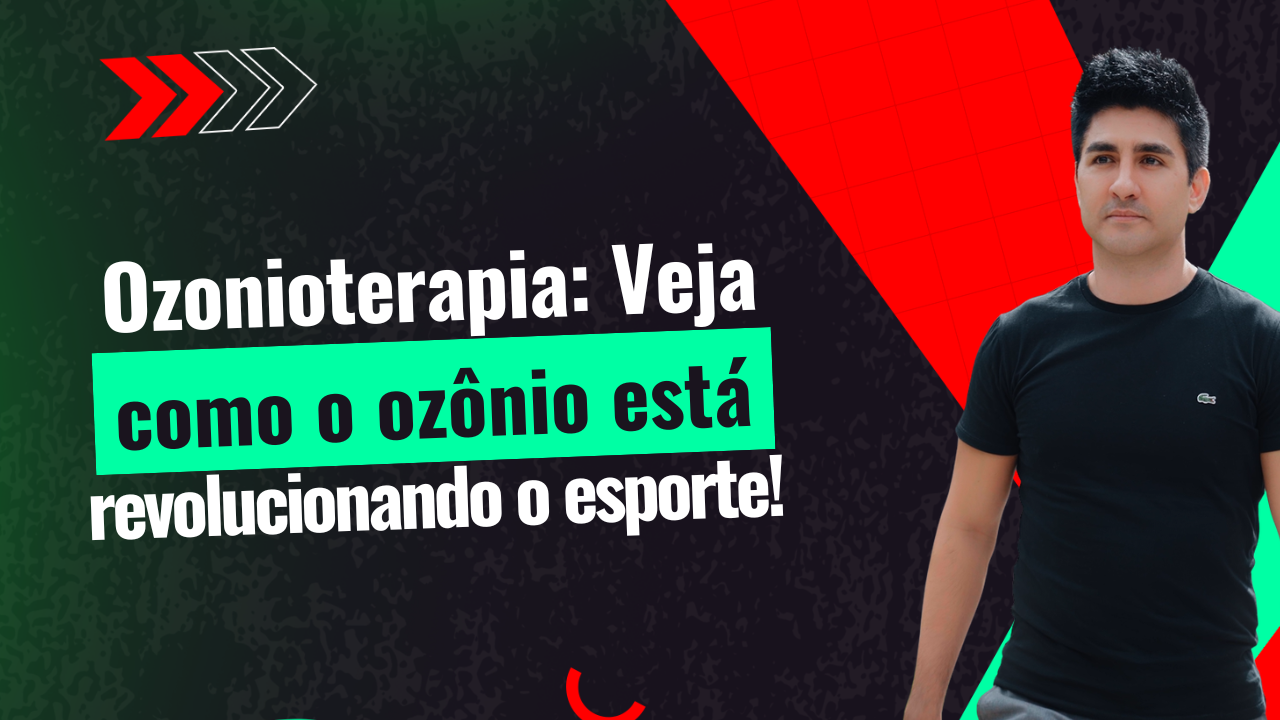 Ozonioterapia: Veja Como o Ozônio Está Revolucionando o Esporte!